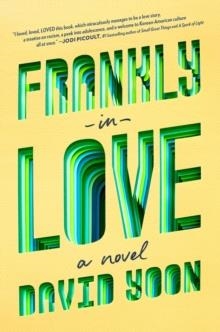FRANKLY IN LOVE | 9781984816498 | DAVID YOON