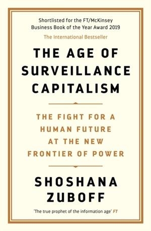 THE AGE OF SURVEILLANCE CAPITALISM | 9781781256855 | SHOSHANA ZUBOFF