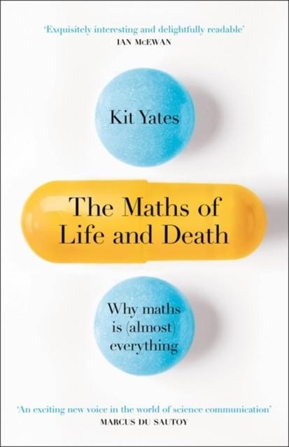 THE MATHS OF LIFE AND DEATH | 9781787475410 | KIT YATES