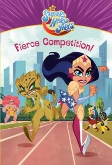 FIERCE COMPETITION! (DC SUPER HERO GIRLS) | 9781984894564 | ERICA DAVID