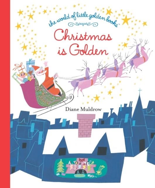 CHRISTMAS IS GOLDEN | 9781984852168 | DIANE E MULDROW