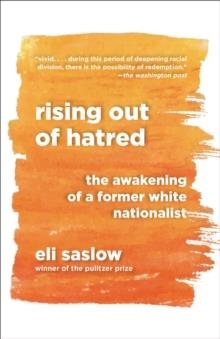 RISING OUT OF HATRED | 9780525434955 | ELI SASLOW