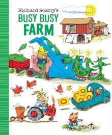 RICHARD SCARRY'S BUSY BUSY FARM | 9781984894236 | RICHARD SCARRY