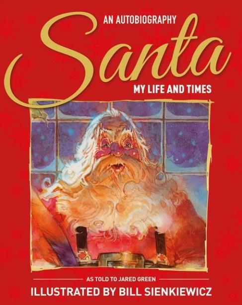 SANTA: MY LIFE AND TIMES | 9781787732223 | GREEN AND SIENKEIWICZ