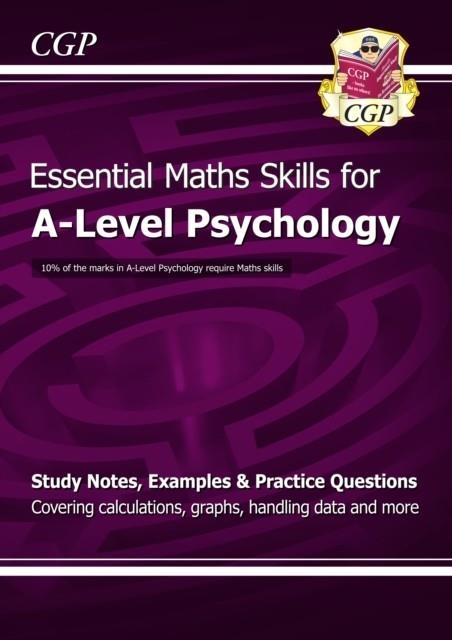 A-LEVEL PSYCHOLOGY: ESSENTIAL MATHS SKILLS | 9781847623249