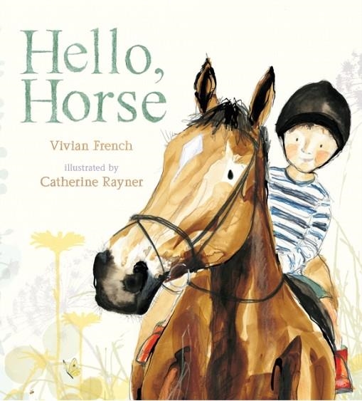 HELLO, HORSE | 9781406382976 | VIVIAN FRENCH
