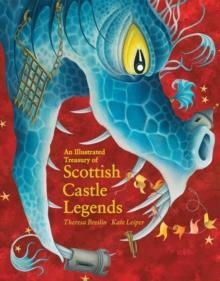 AN ILLUSTRATED TREASURY OF SCOTTISH CASTLE LEGENDS | 9781782505952 | THERESA BRESLIN