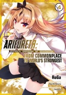 ARIFURETA: FROM COMMONPLACE TO WORLD'S STRONGEST (MANGA) VOL. 4 | 9781642750072 | RYO SHIRAKOME