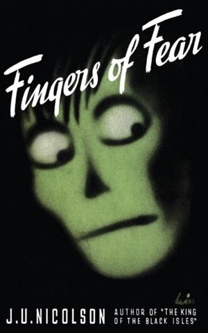FINGERS OF FEAR | 9781943910014 | J. U. NICOLSON