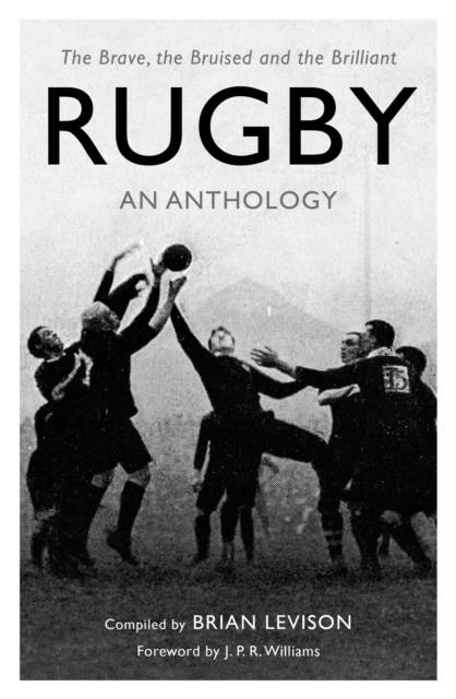 RUGBY: AN ANTHOLOGY | 9781472142573 | BRIAN LEVISON