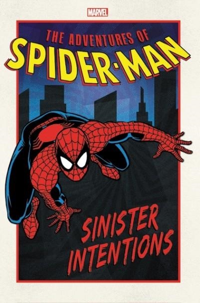 ADVENTURES OF SPIDER-MAN: SINISTER INTENTIONS | 9781302917791 | ALEX SAVIUK