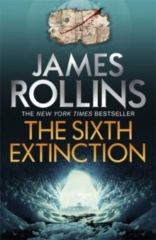 THE SIXTH EXTINCTION | 9781409138013 | JAMES ROLLINS
