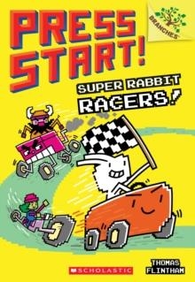 PRESS START 03: SUPER RABBIT RACERS!  | 9781338034776 | THOMAS FLINTHAM