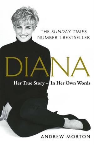 DIANA: HER TRUE STORY - IN HER OWN WORDS | 9781789290448 | ANDREW MORTON