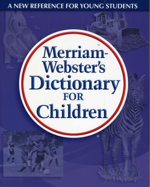 MERRIAM-WEBSTER'S DICTIONARY FOR CHILDREN | 9780877797302