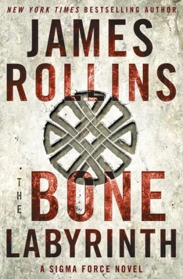 THE BONE LABYRINTH | 9780062409508 | JAMES ROLLINS