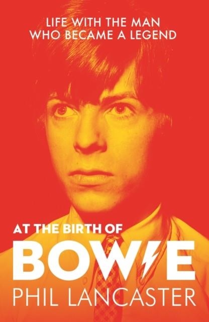 AT THE BIRTH OF BOWIE : LIFE WITH THE MAN WHO BECAME A LEGEND | 9781789460834 | PHIL LANCASTER