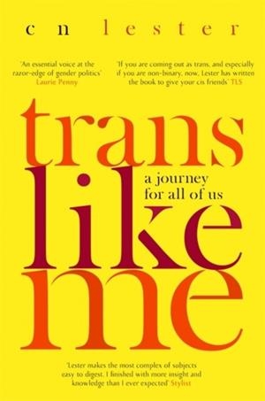 TRANS LIKE ME | 9780349008592 | C. N. LESTER