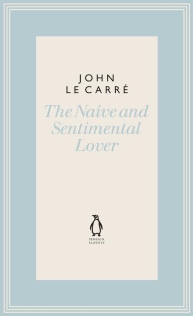 THE NAIVE AND SENTIMENTAL LOVER | 9780241337295 | JOHN LE CARRE