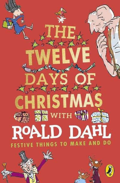THE TWELVE DAYS OF CHRISTMAS WITH ROALD DAHL | 9780241428122 | ROALD DAHL