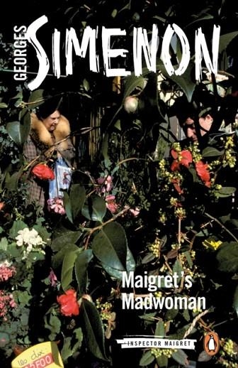 MAIGRET'S MADWOMAN: MAIGRET 72 | 9780241304303 | GEORGES SIMENON