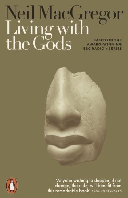 LIVING WITH THE GODS | 9780141986258 | NEIL MACGREGOR