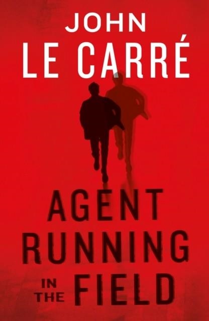 AGENT RUNNING IN THE FIELD | 9780241401217 | JOHN LE CARRE