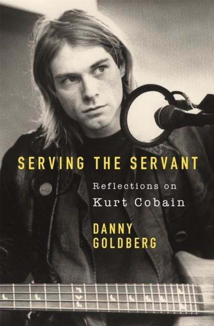 SERVING THE SERVANT | 9781409182801 | DANNY GOLDBERG