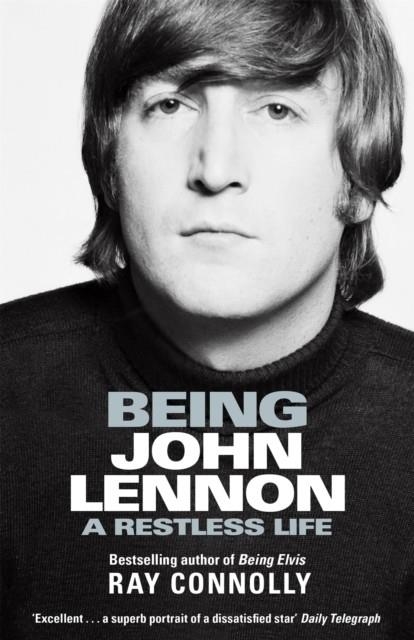 BEING JOHN LENNON | 9781474606820 | RAY CONNOLLY