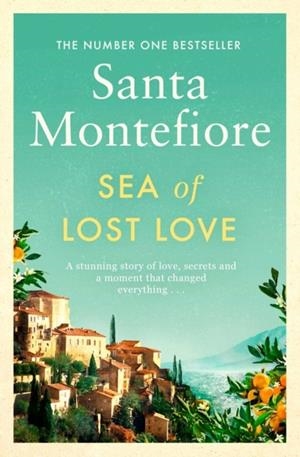 SEA OF LOST LOVE | 9781471187025 | SANTA MONTEFIORE