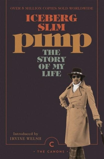 PIMP: THE STORY OF MY LIFE | 9781786896124 | ICEBERG SLIM
