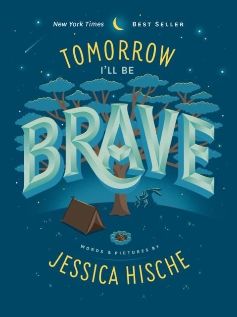 TOMORROW I'LL BE BRAVE | 9781524787028 | JESSICA HISCHE