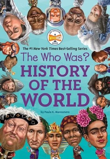 WHO WAS? HISTORY OF THE WORLD | 9781524788001 | PAULA K MANZANERO