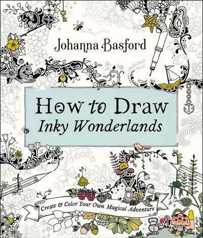 HOW TO DRAW INKY WONDERLANDS | 9780143133940 | JOHANNA BASFORD