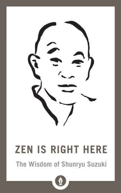 ZEN IS RIGHT HERE | 9781611807875 | DAVID CHADWICK