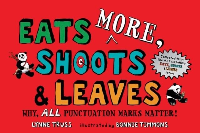 EATS MORE SHOOTS & LEAVES | 9781984815743 | LYNNE TRUSS