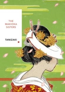 THE MAKIOKA SISTERS | 9781784875435 | JUNICHIRO TANIZAKI