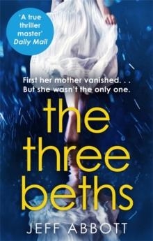 THE THREE BETHS | 9780751576054 | JEFF ABBOTT