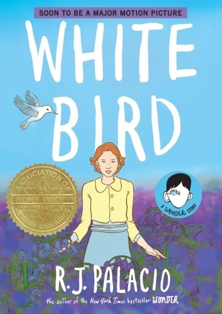 WHITE BIRD: A WONDER STORY | 9780525645535 | R J PALACIO