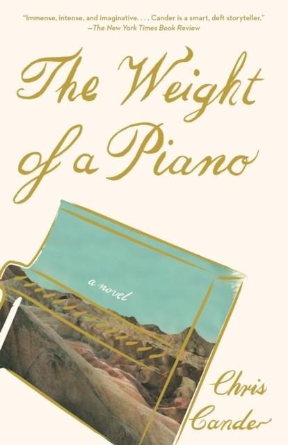 THE WEIGHT OF A PIANO | 9780525563587 | CHRIS CANDER
