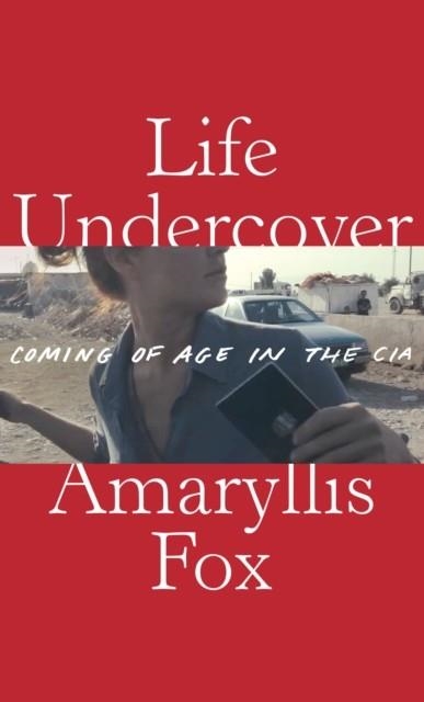 LIFE UNDERCOVER | 9781524711665 | AMARYLLIS FOX