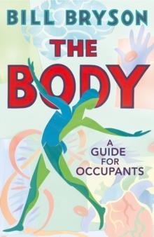 THE BODY: A GUIDE FOR OCCUPANTS | 9780857522405 | BILL BRYSON