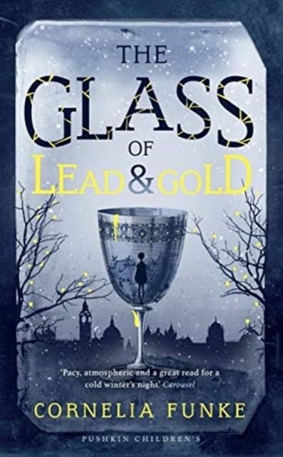 THE GLASS OF LEAD AND GOLD | 9781782692096 | CORNELIA FUNKE