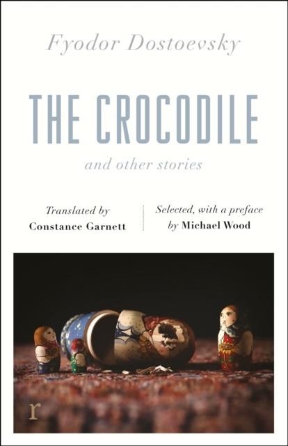 THE CROCODILE AND OTHER STORIES | 9781787478244 | FYODOR DOSTOEVSKY
