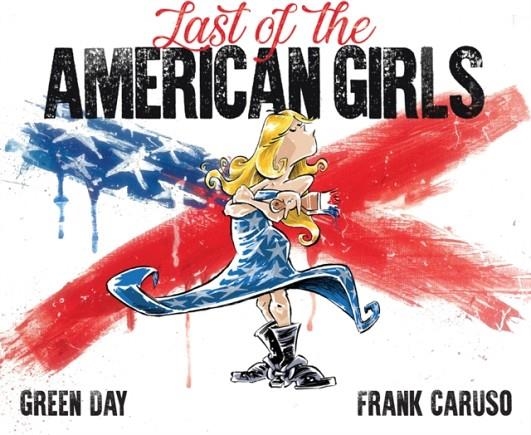 LAST OF THE AMERICAN GIRLS | 9780062964106 | GREEN DAY AND CARUSO