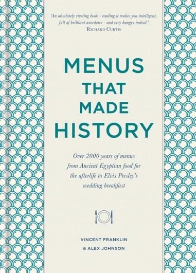 MENUS THAT MADE HISTORY | 9780857835284 | ALEX JOHNSON