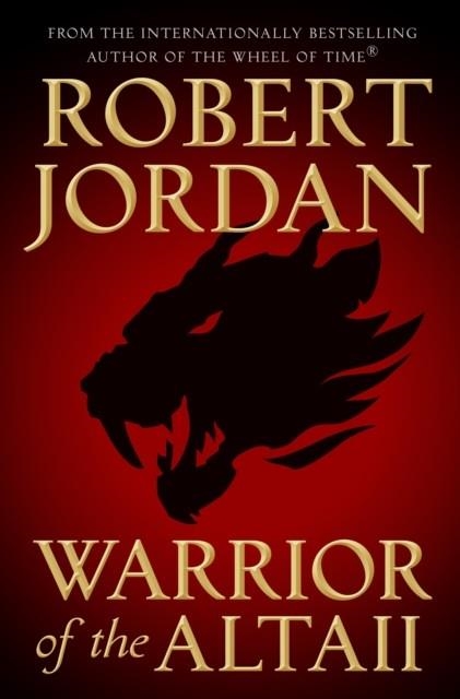 WARRIOR OF THE ALTAII | 9781250247650 | ROBERT JORDAN