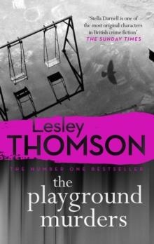 THE PLAYGROUND MURDERS: 7 | 9781786697264 | LESLEY THOMSON