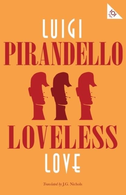 LOVELESS LOVE | 9781847498113 | LUIGI PIRANDELLO