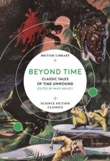 BEYOND TIME: CLASSIC TALES OF TIME UNWOUND | 9780712353205 | MIKE ASHLEY